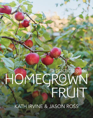 A Practical Guide to Homegrown Fruit -  Kath Irvine