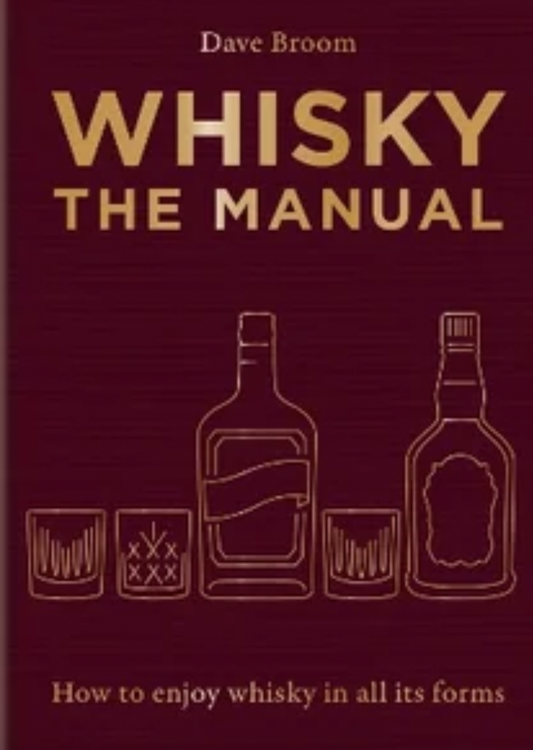 Whiskey The Manual - Dave Broom